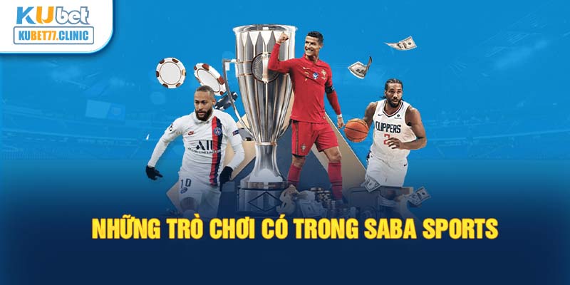 Những trò chơi có trong Saba Sports