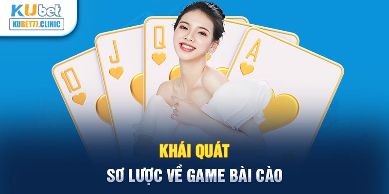 Khái quát sơ lược về game Bài Cào