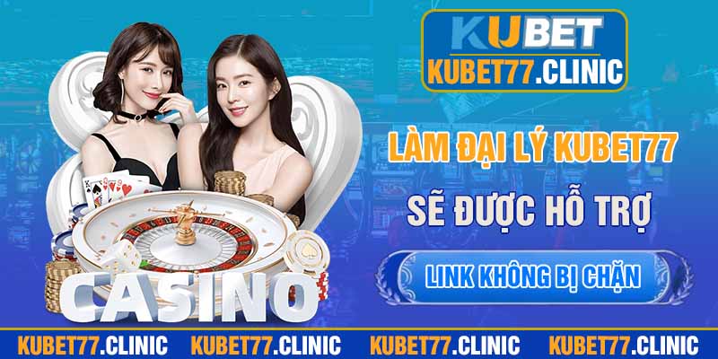 Làm đại lý Kubet77 sẽ được hỗ trợ, tư vấn riêng